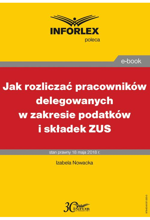 Jak rozliczać pracowników delegowanych w zakresie podatków i składek