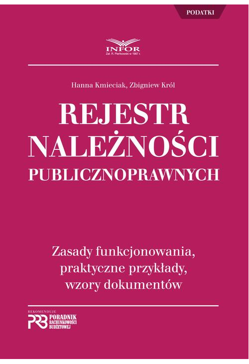 Rejestr Należności Publicznoprawnych. Zasady funkcjonowania, praktyczne przykłady, wzory dokumentów