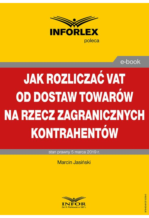 Jak rozliczać VAT od dostaw towarów na rzecz zagranicznych kontrahentów