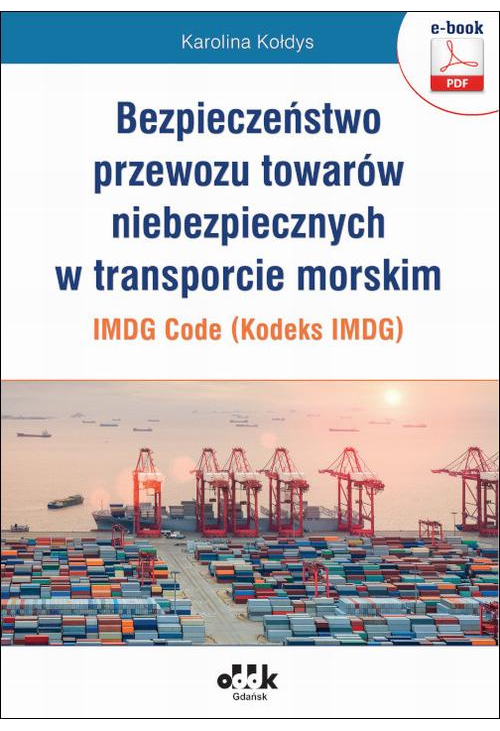 Bezpieczeństwo przewozu towarów niebezpiecznych w transporcie morskim – IMDG Code (Kodeks IMDG)