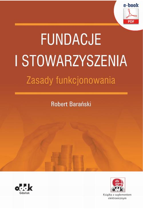 Fundacje i stowarzyszenia – zasady funkcjonowania (e-book z suplementem elektronicznym)