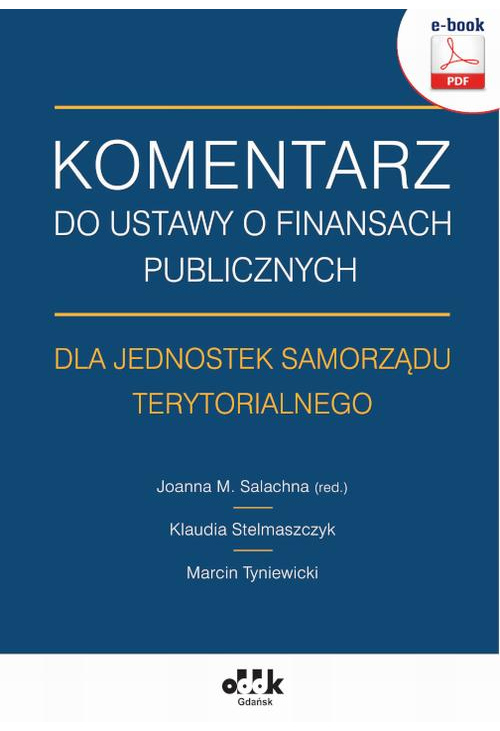 Komentarz do ustawy o finansach publicznych dla jednostek samorządu terytorialnego (e-book)