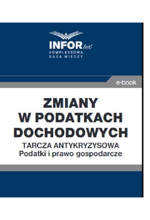 Zmiany w podatkach dochodowych..Tarcza antykryzysowa.Podatki i prawo gospodarcze