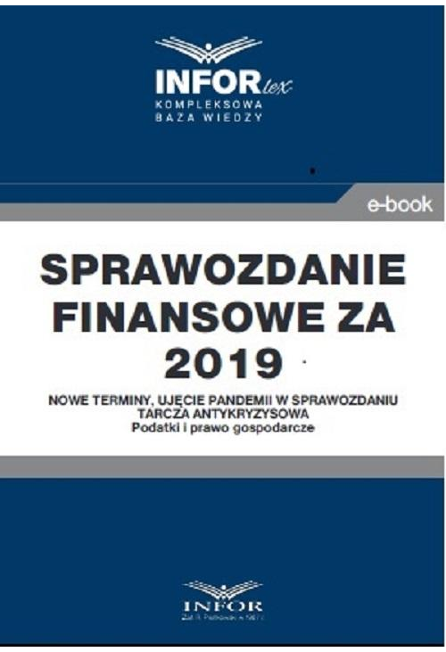 Sprawozdanie finansowe za 2019 r.Nowe terminy, ujęcie pandemii w sprawozdaniu