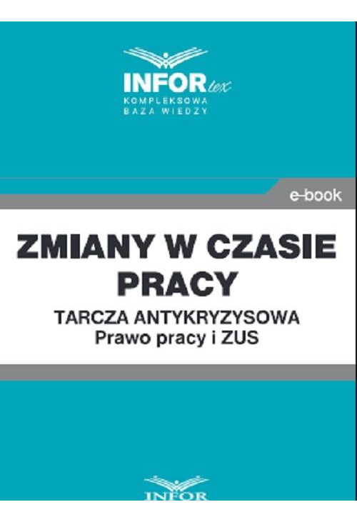 Zmiany w czasie pracy.Tarcza antykryzysowa.Prawo Pracy i ZUS