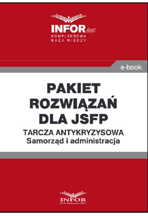 Pakiet rozwiązań dla jsfp.Tarcza antykryzysowa.Samorząd i administracja