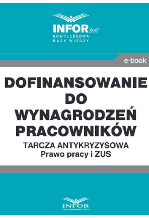 Dofinansowanie do wynagrodzeń pracowników.Tarcza antykryzysowa.Prawo Pracy i ZUS