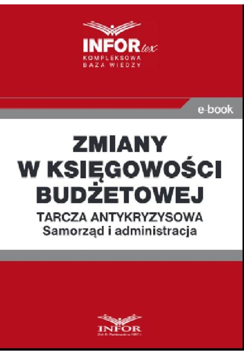 Zmiany w księgowości budżetowej .Tarcza antykryzysowa.Samorząd i administracja