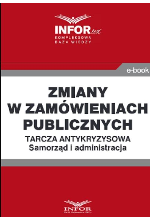 Zmiany w zamówieniach publicznych .Tarcza antykryzysowa.Samorząd i administracja