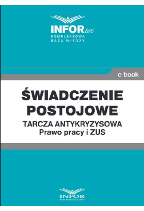 Świadczenie postojowe.Tarcza antykryzysowa.Prawo Pracy i ZUS