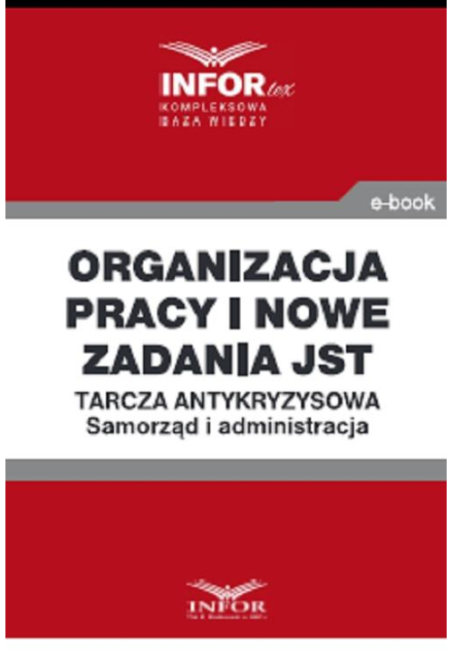 Organizacja pracy i nowe zadania JST .Tarcza antykryzysowa.Samorząd i administracja