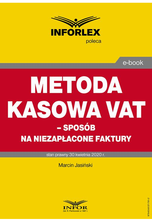 Metoda kasowa w VAT – sposób na niezapłacone faktury