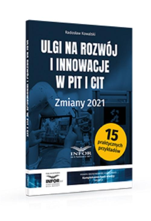 Ulgi na rozwój i innowacje w PIT i CIT Zmiany 2021