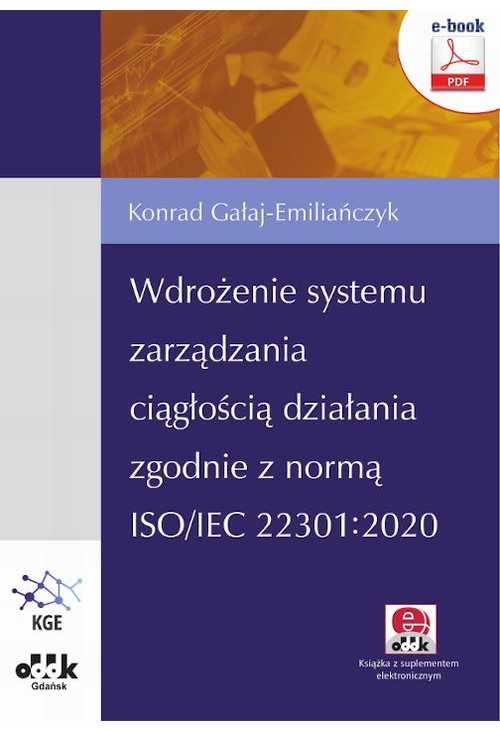 Wdrożenie systemu zarządzania ciągłością działania zgodnie z normą ISO/IEC 22301:2020 (e-book z suplementem elektronicznym)...