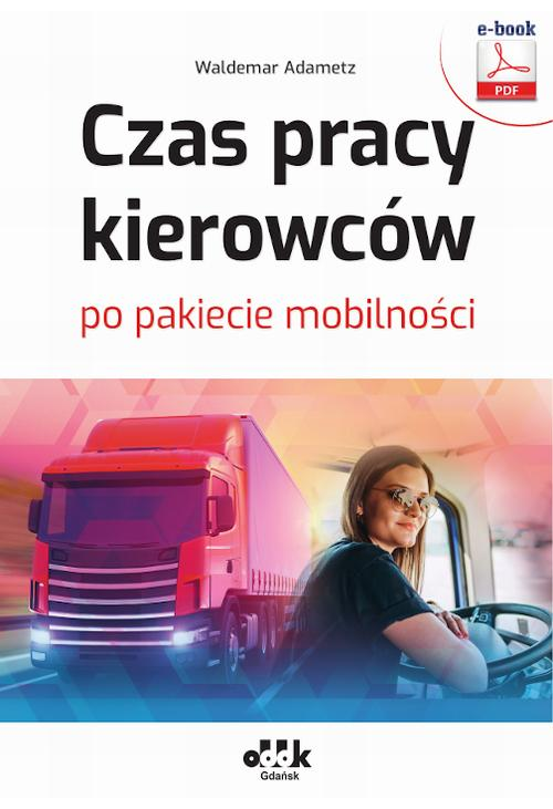 Czas pracy kierowców po pakiecie mobilności (e-book)