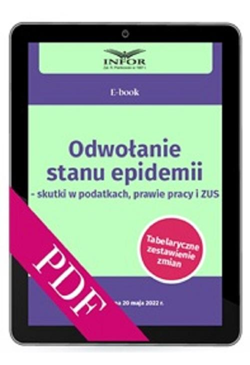 Odwołanie stanu epidemii– skutki w podatkach, prawie pracy i ZUS