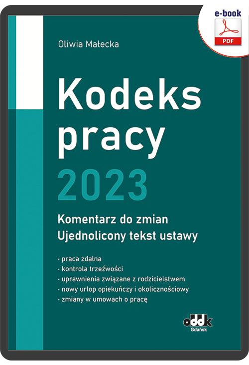 Kodeks pracy 2023 – komentarz do zmian – ujednolicony tekst ustawy (e-book)