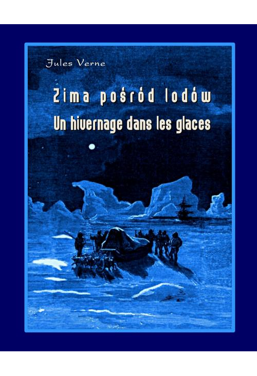 Zima pośród lodów - Un hivernage dans les glaces