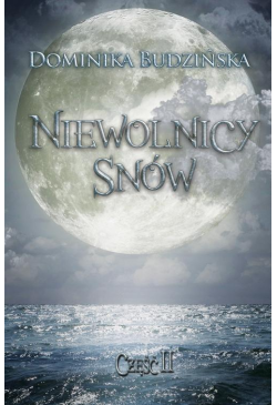 Niewolnicy snów. Część 2