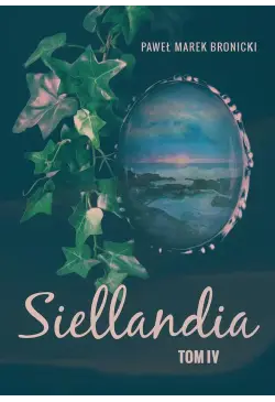 Siellandia. Tom 4....