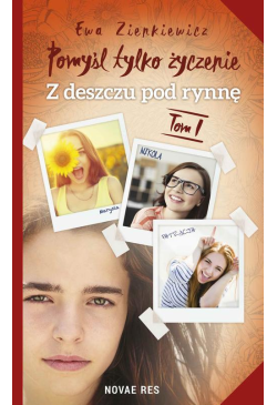 Pomyśl tylko życzenie. Tom...