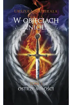 W objęciach anioła Tom 1...