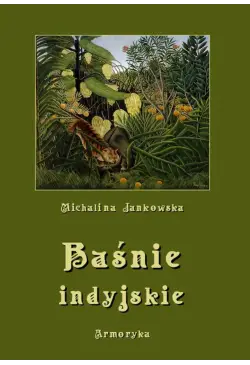 Baśnie indyjskie oraz z...