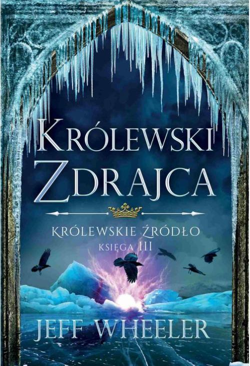 Królewskie źródło 3. Królewski zdrajca