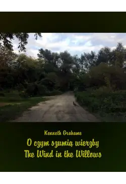 O czym szumią wierzby. The...