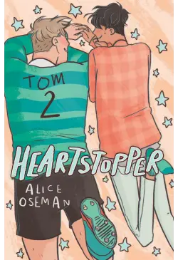 Heartstopper. Tom 2