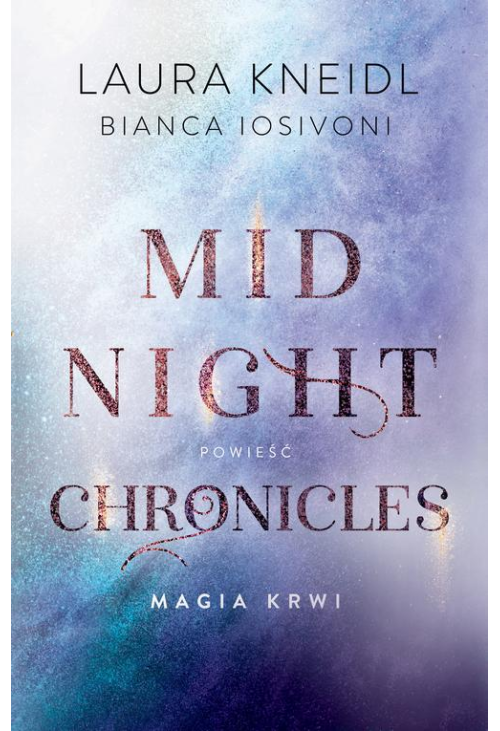 Magia krwi. Midnight Chronicles. Tom 2
