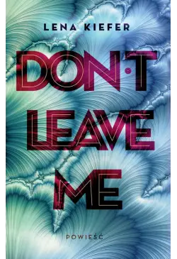 Don't leave me