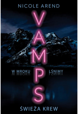 Świeża krew. Vamps. Tom 1