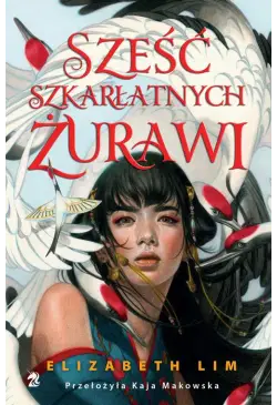 Sześć szkarłatnych żurawi