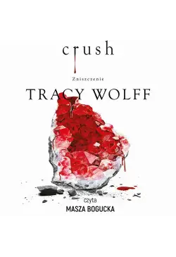 Crush. Zniszczenie