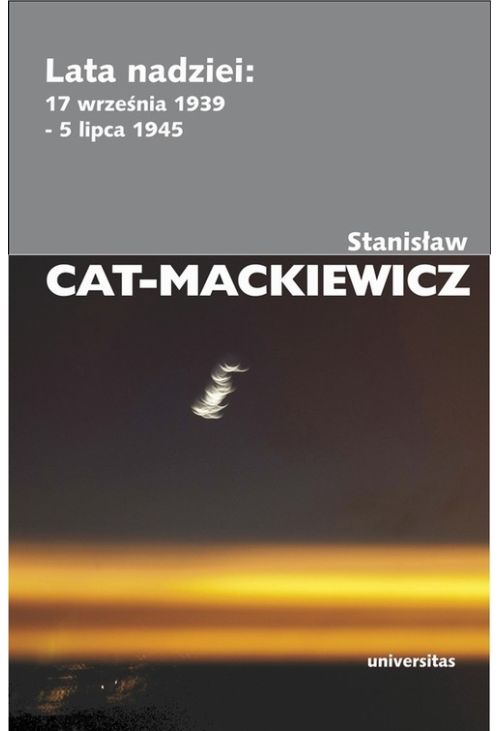 Lata nadziei 17 września 1939-5 lipca 1945