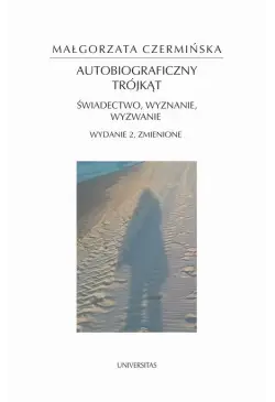 Autobiograficzny trójkąt:...