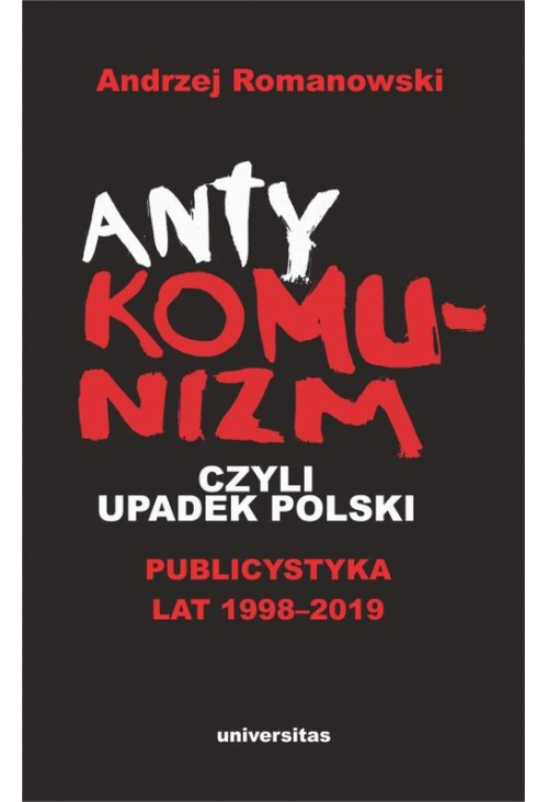 Antykomunizm, czyli upadek Polski