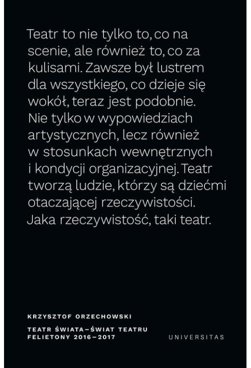 Teatr świata - świat teatru Felietony 2016-2017