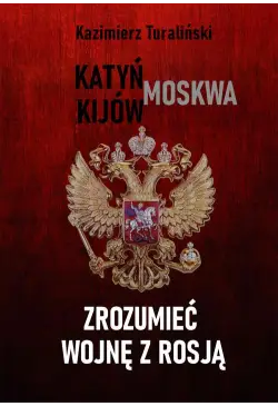 Zrozumieć wojnę z Rosją...