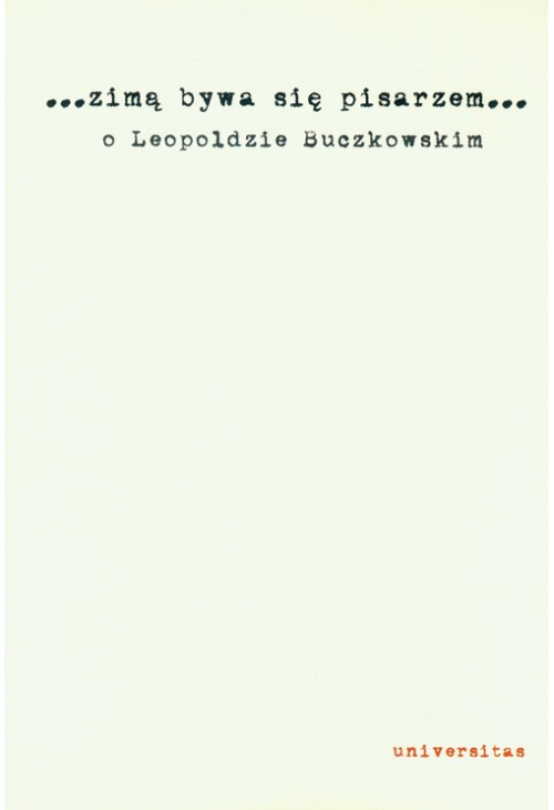 Zimą bywa się pisarzem...