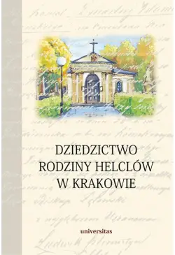 Dziedzictwo rodziny Helclów...