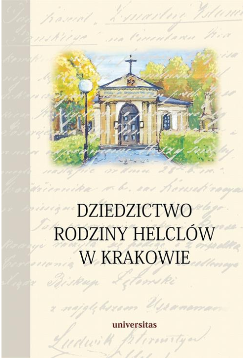 Dziedzictwo rodziny Helclów w Krakowie