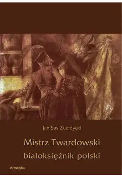 Mistrz Twardowski...