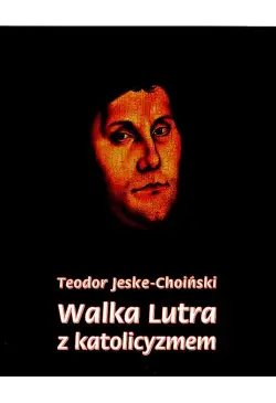 Walka Lutra z katolicyzmem