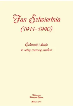 Jan Sztwiertnia (1911-1940)