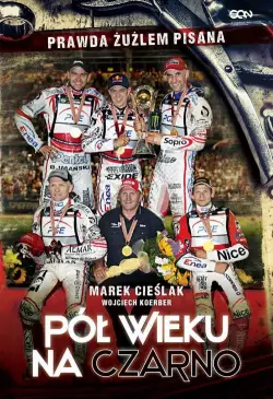 Marek Cieślak. Pół wieku na...