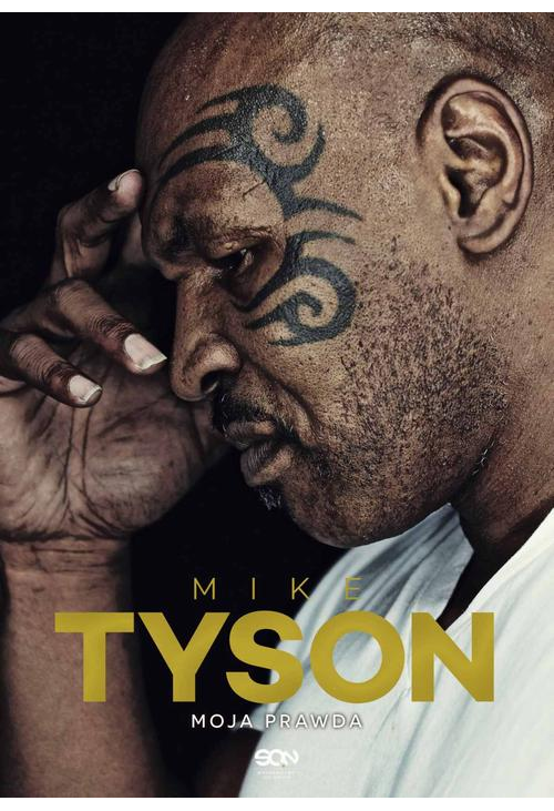 Mike Tyson. Moja prawda