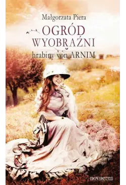 Ogród wyobraźni hrabiny von...