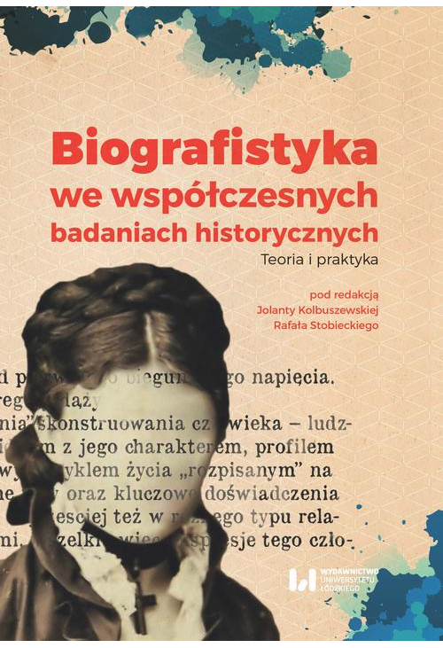 Biografistyka we współczesnych badaniach historiograficznych